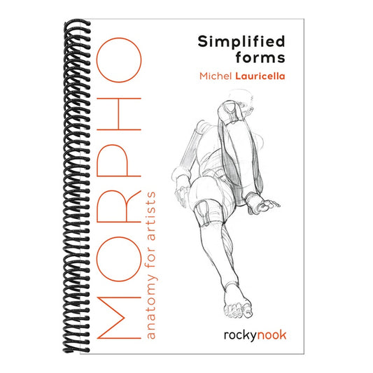 Morpho: Simplified Forms: Anatomy for Artists (Morpho: Anatomy for Artists #2) (Spiral Bound)