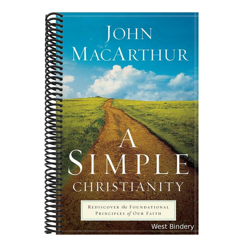 A Simple Christianity: Rediscover the Foundational Principles of Our Faith