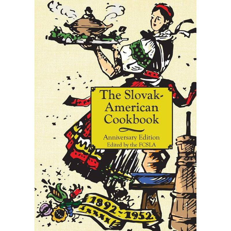 The Anniversary Slovak-American Cook Book (Reprint)