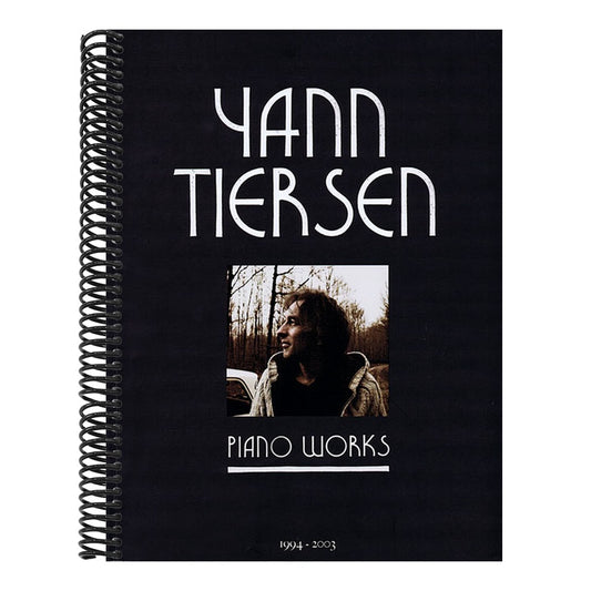 Yann Tiersen - Piano Works: 1994-2003 - Music Sheet Book with 23 Piano Pieces Collection - Classical