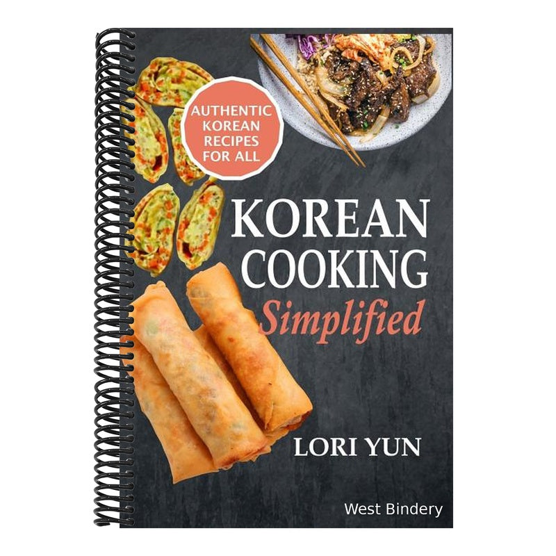 Korean Cooking Simplified: Authentic Korean Recipes For All