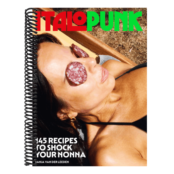 Italopunk: 145 Recipes to Shock Your Nonna (Italian Cookbook)