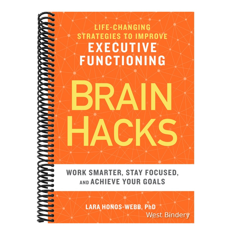 Brain Hacks: Life-Changing Strategies to Improve Executive Functioning