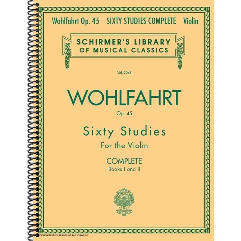 Franz Wohlfahrt - 60 Studies, Op. 45 Complete, Schirmer Library of Classics Volume 2046 (Schirmer's Library of Musical Classics #2046) (Spiral-bound) (Spiral Bound)