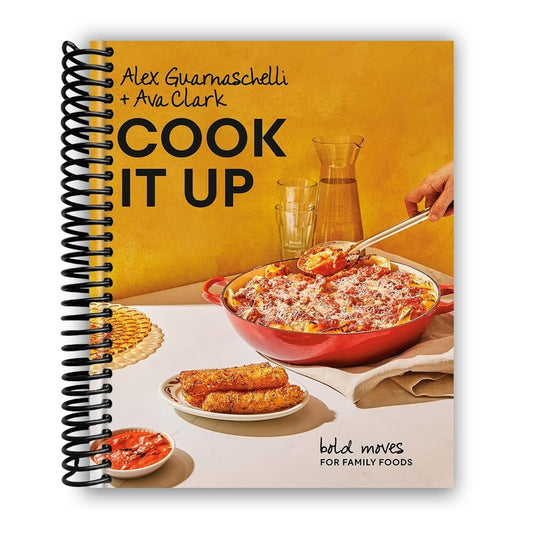 Cook It Up: Bold Moves for Family Foods: A Cookbook (Spiral Bound)