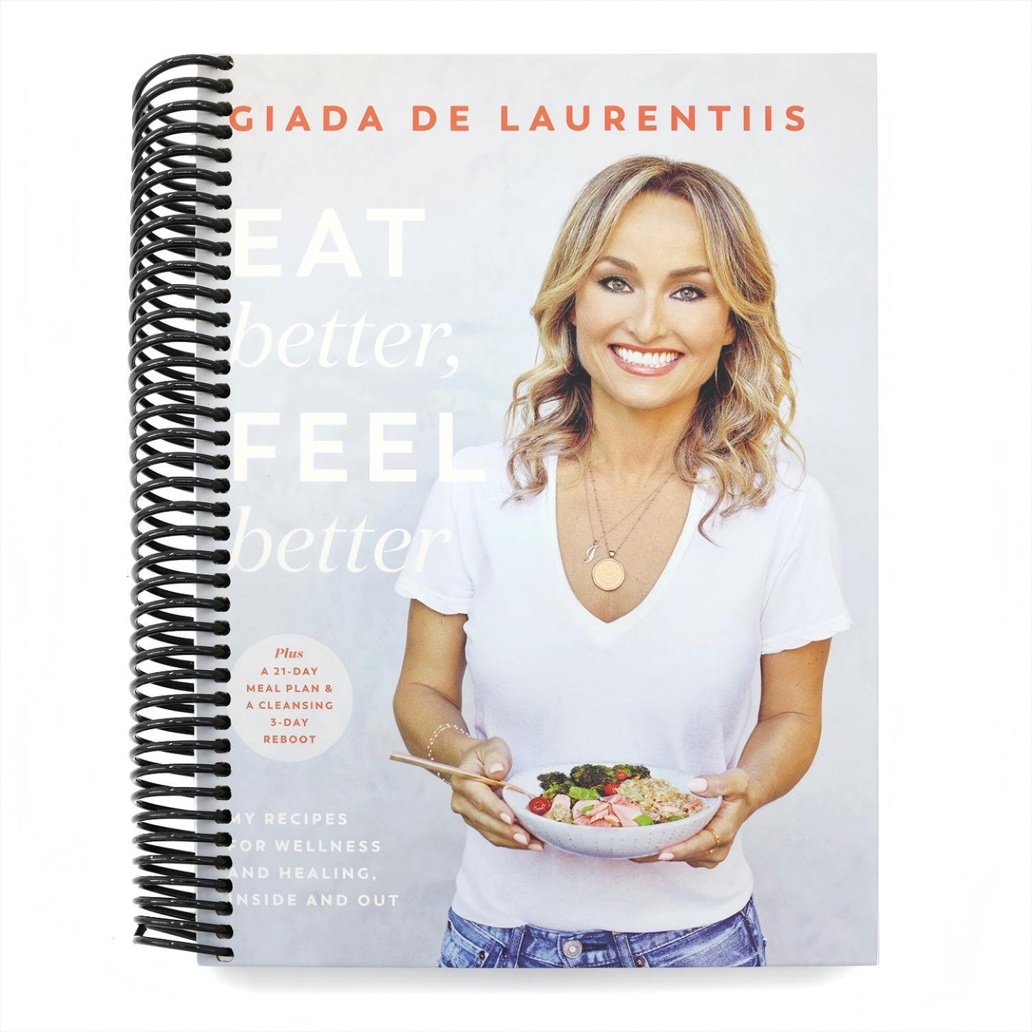 Eat Better, Feel Better: My Recipes for Wellness and Healing, Inside and Out (Spiral Bound)