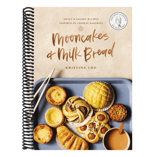 Mooncakes and Milk Bread: Sweet and Savory Recipes Inspired by Chinese Bakeries (a James Beard Award-Winning Cookbook. the Perfect Gift for Bakers, Ba