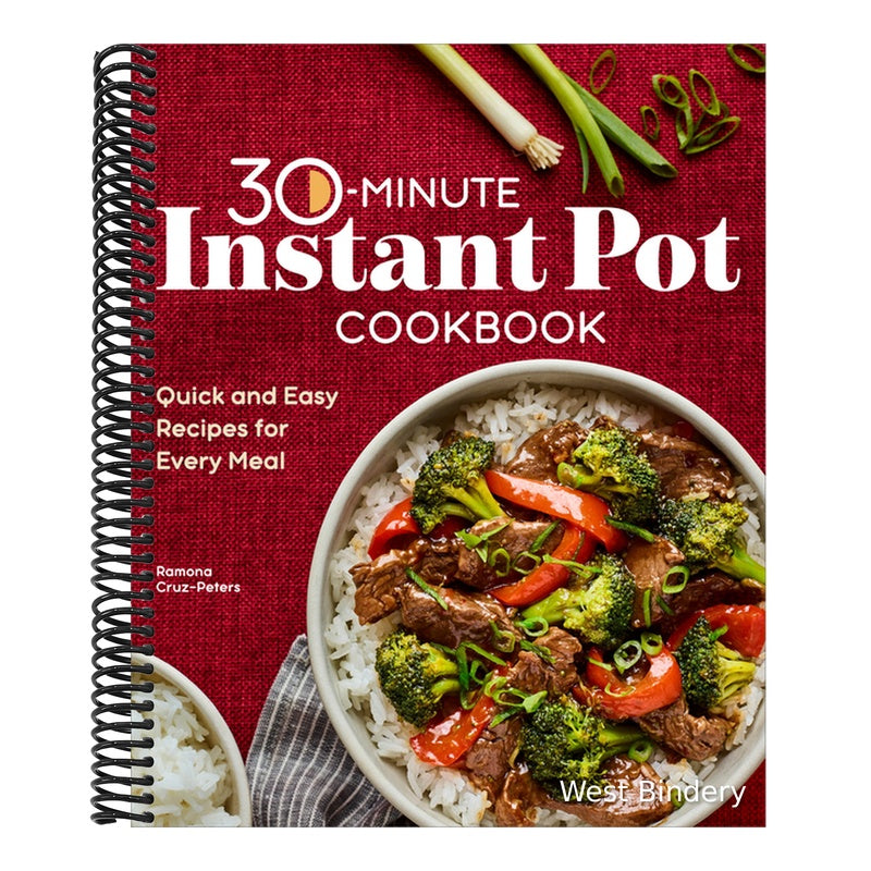 30-Minute Instant Pot Cookbook: Quick and Easy Recipes for Every Meal