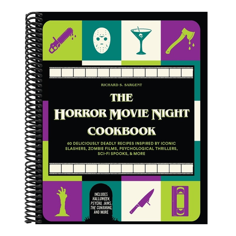 The Horror Movie Night Cookbook: 60 Deliciously Deadly Recipes Inspired by Iconic Slashers, Zombie Films, Psychological Thrillers, Sci-Fi Spooks, and More