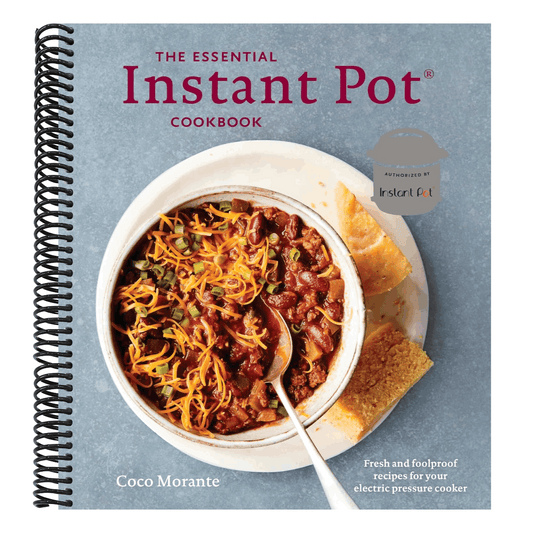 The Essential Instant Pot Cookbook: Fresh and Foolproof Recipes for Your Electric Pressure Cooker