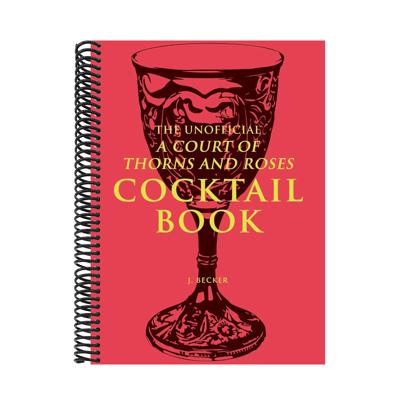 The Unofficial a Court of Thorns and Roses Cocktail Book