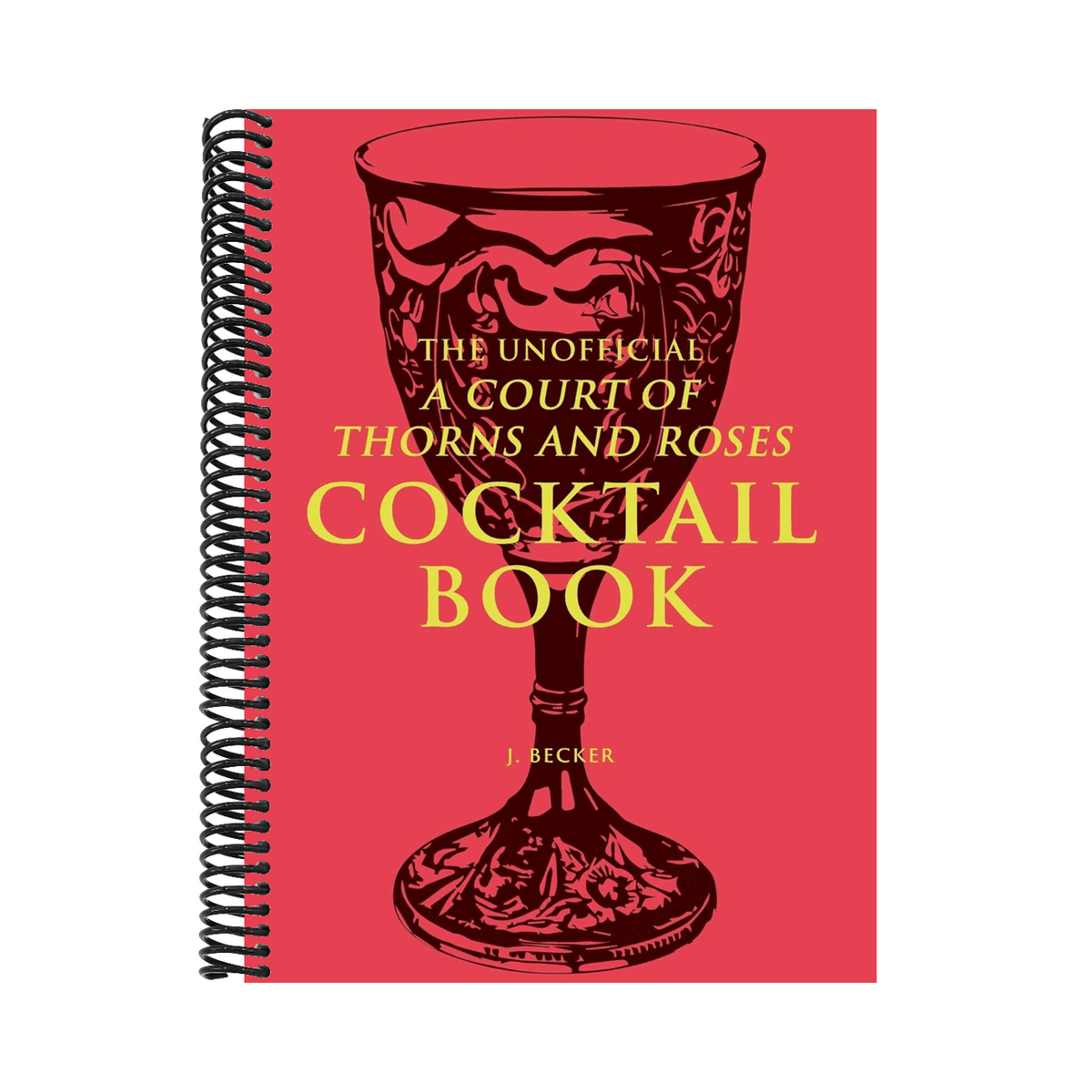 The Unofficial a Court of Thorns and Roses Cocktail Book