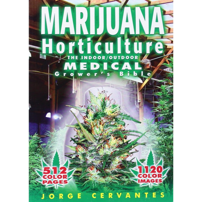 Marijuana Horticulture: The Indoor/Outdoor Medical Grower's Bible (Revised)