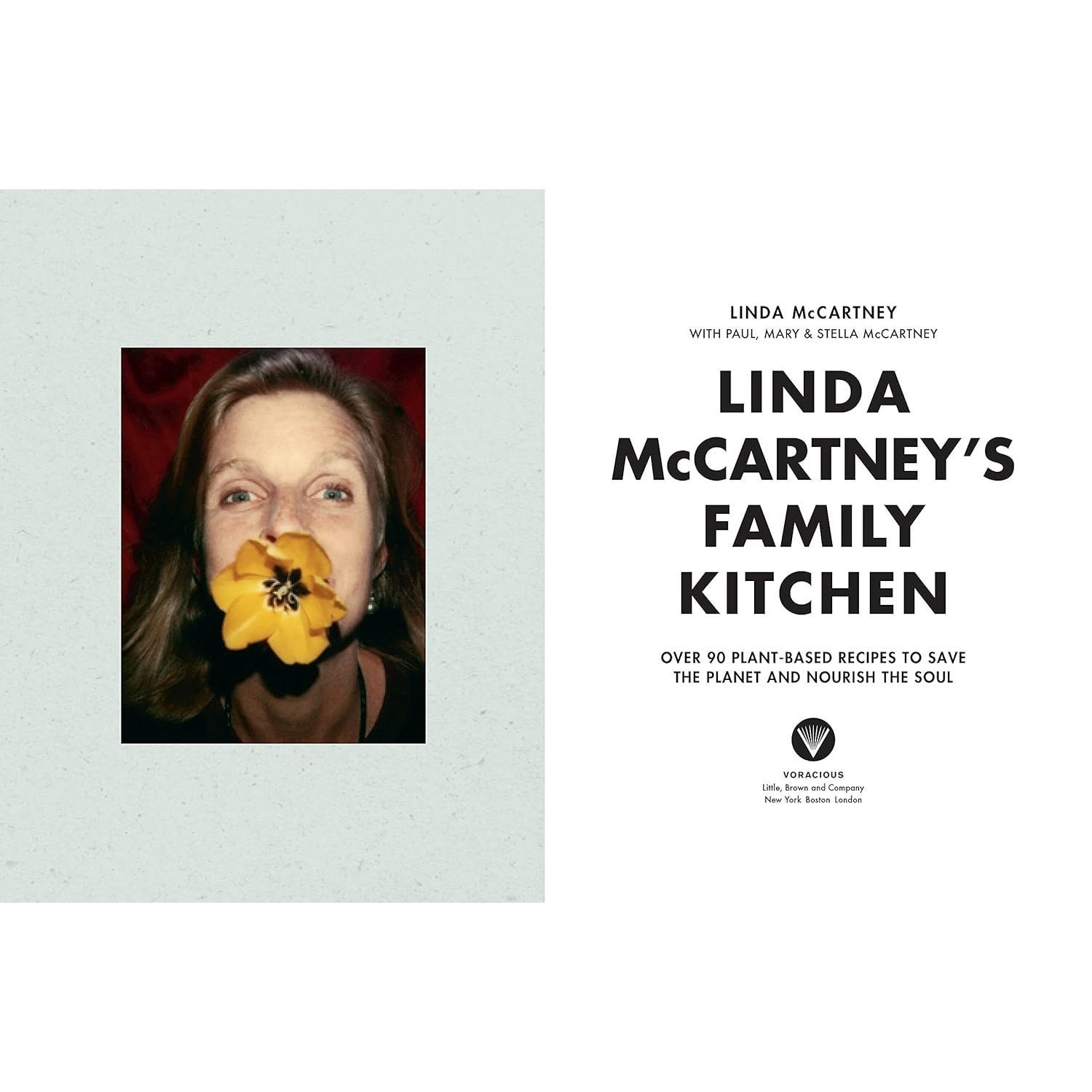 Linda McCartney's Family Kitchen: Over 90 Plant-Based Recipes to Save the Planet and Nourish the Soul