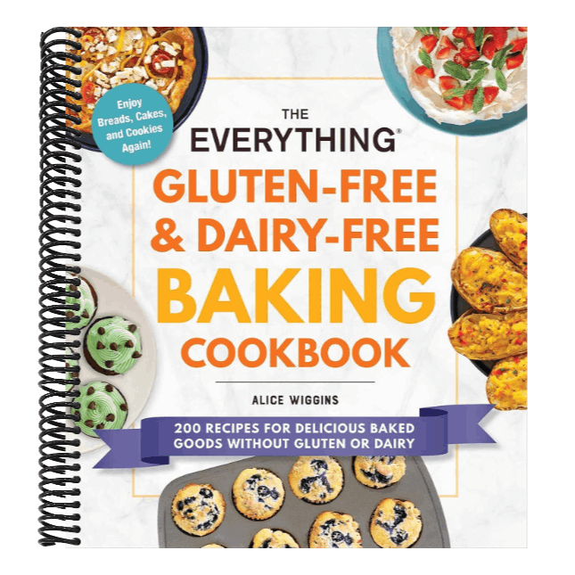 The Everything Gluten-Free & Dairy-Free Baking Cookbook: 200 Recipes for Delicious Baked Goods Without Gluten or Dairy