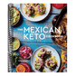 The Mexican Keto Cookbook: Authentic, Big-Flavor Recipes for Health and Longevity