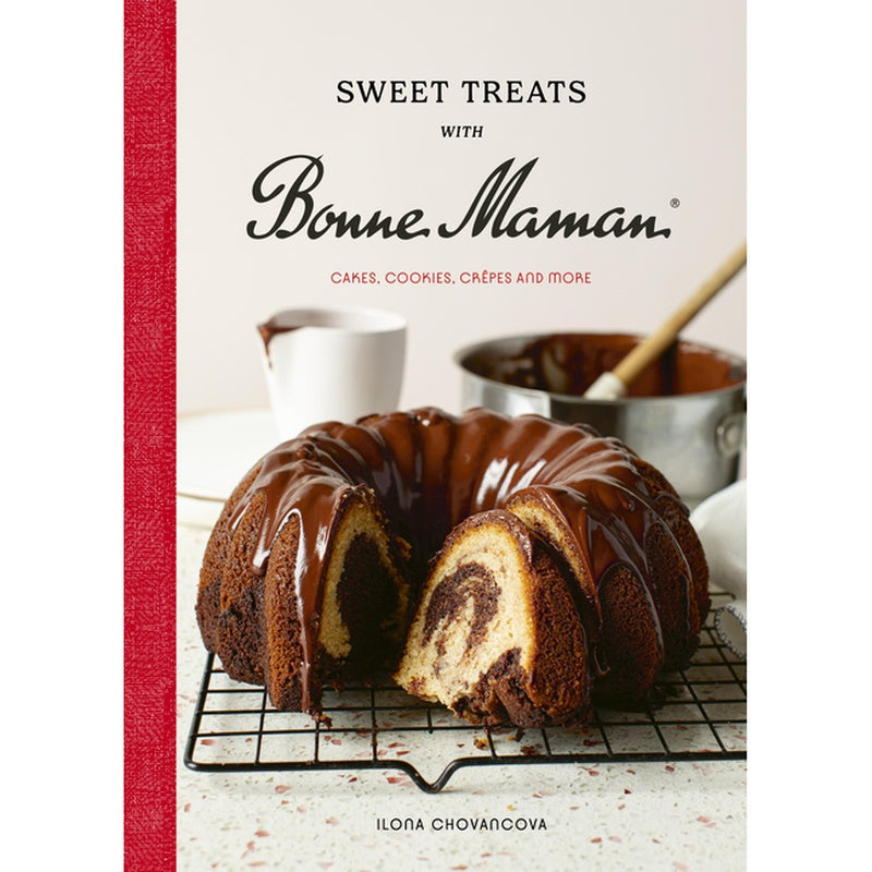 Sweet Treats with Bonne Maman: Cakes, Cookies, Crêpes and More