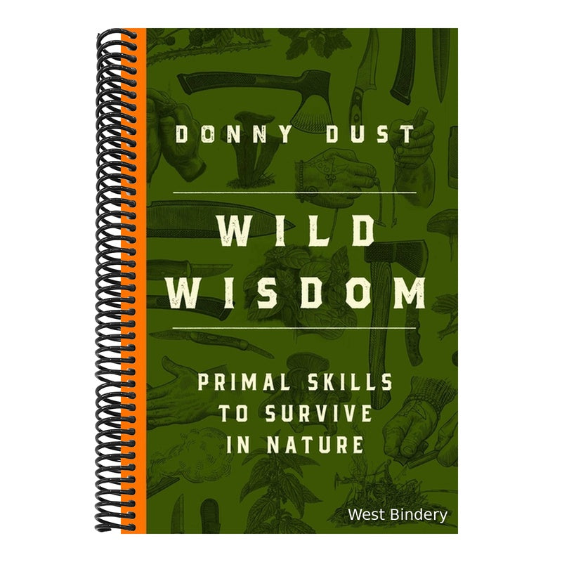 Wild Wisdom: Primal Skills to Survive in Nature