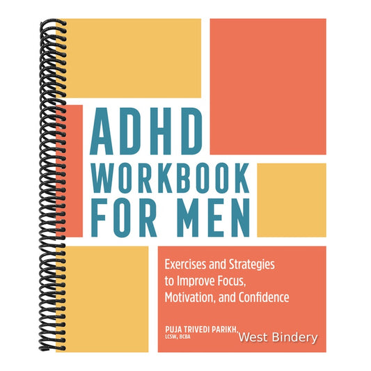 ADHD Workbook for Men: Exercises and Strategies to Improve Focus, Motivation, and Confidence