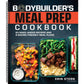 The Bodybuilder's Meal Prep Cookbook: 64 Make-Ahead Recipes and 8 Macro-Friendly Meal Plans (The Bodybuilder's Kitchen) (Spiral Bound)