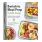 Bariatric Meal Prep Made Easy: Six Weeks of Portion-Controlled Recipes to Keep the Weight Off