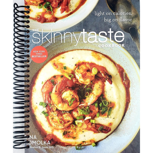 The Skinnytaste Cookbook: Light on Calories, Big on Flavor (Spiral Bound)