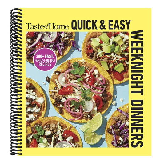 Taste of Home Quick & Easy Weeknight Dinners: With 200 Plus Recipes for Fast and Family Friendly Meals
