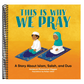 This Is Why We Pray: A Story about Islam, Salah, and Dua