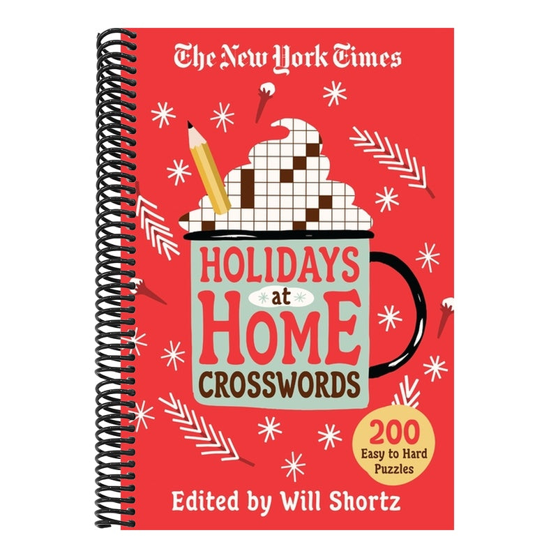 The New York Times Holidays at Home Crosswords: 200 Easy to Hard Puzzles