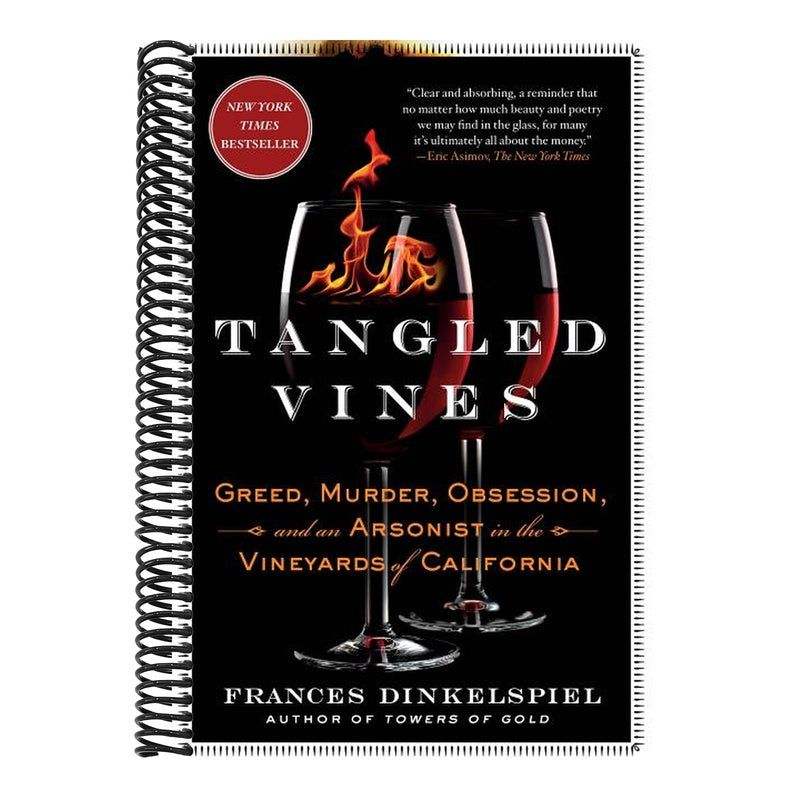 Tangled Vines: Greed, Murder, Obsession, and an Arsonist in the Vineyards of California