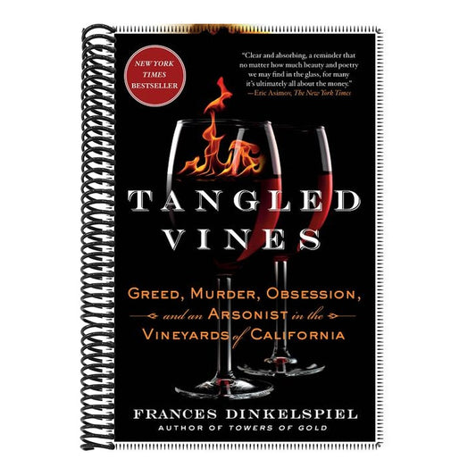 Tangled Vines: Greed, Murder, Obsession, and an Arsonist in the Vineyards of California