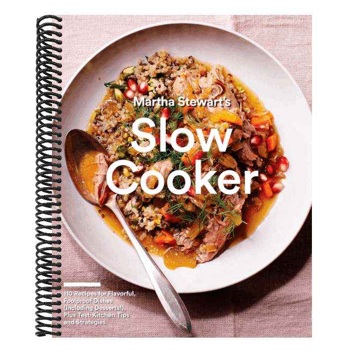 Martha Stewart's Slow Cooker: 110 Recipes for Flavorful, Foolproof Dishes (Including Desserts!), Plus Test-Kitchen Tips and Strategies: A Cookbook