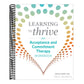 Learning to Thrive: An Acceptance and Commitment Therapy Workbook