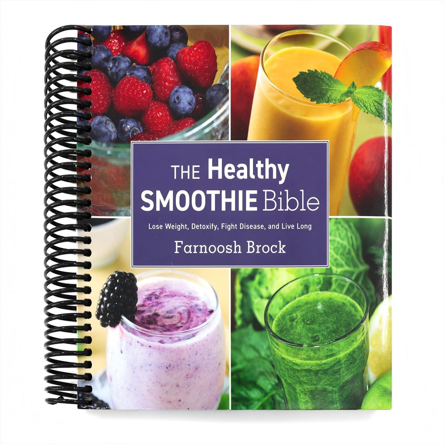 The Healthy Smoothie Bible: Lose Weight, Detoxify, Fight Disease, and Live Long (Spiral Bound)