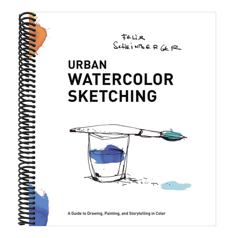 Urban Watercolor Sketching: A Guide to Drawing, Painting, and Storytelling in Color