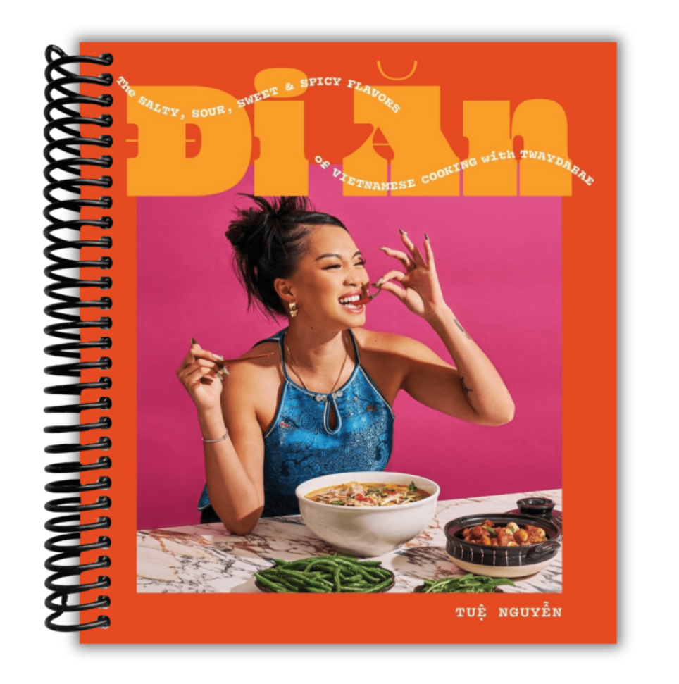 Di An: The Salty, Sour, Sweet and Spicy Flavors of Vietnamese Cooking with TwayDaBae (A Cookbook) (Spiral Bound)