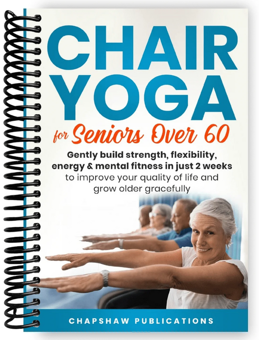 Chair Yoga For Seniors Over 60 Gently Build Strength (Spiral Bound)