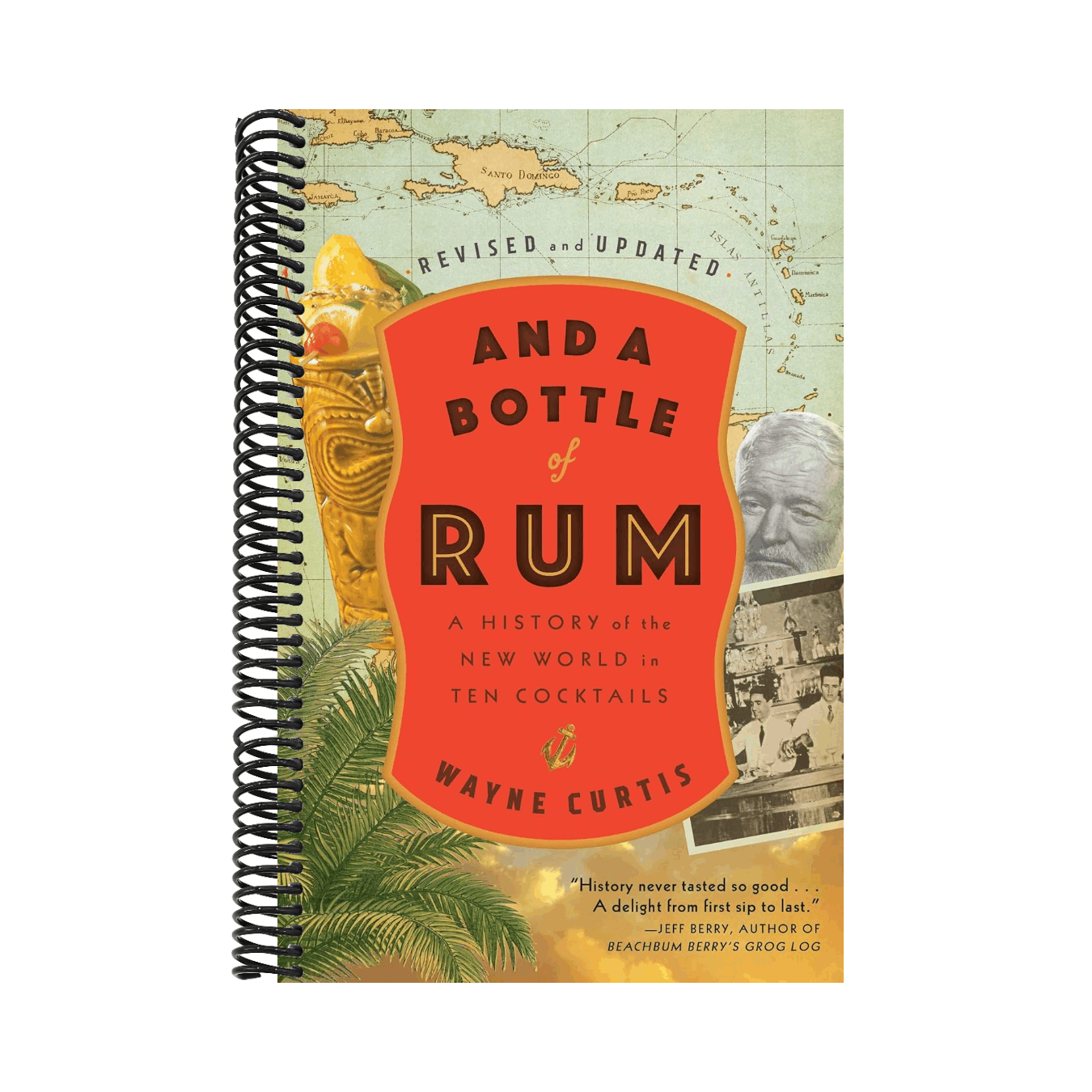 And a Bottle of Rum, Revised and Updated: A History of the New World in Ten Cocktails