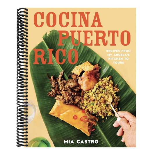 Cocina Puerto Rico: Recipes from My Abuela's Kitchen to Yours