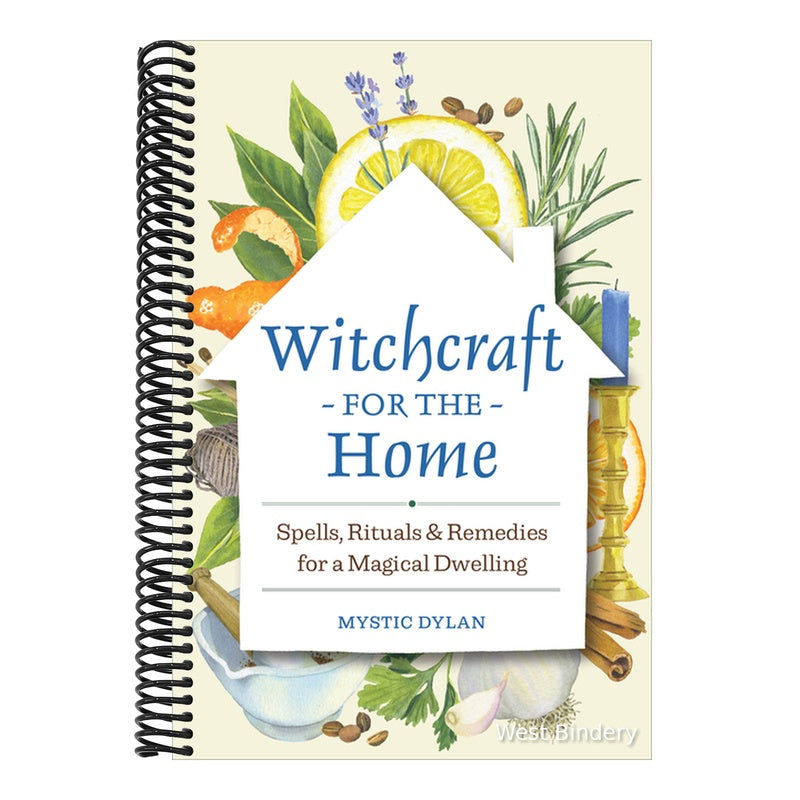 Witchcraft for the Home: Spells, Rituals & Remedies for a Magical Dwelling