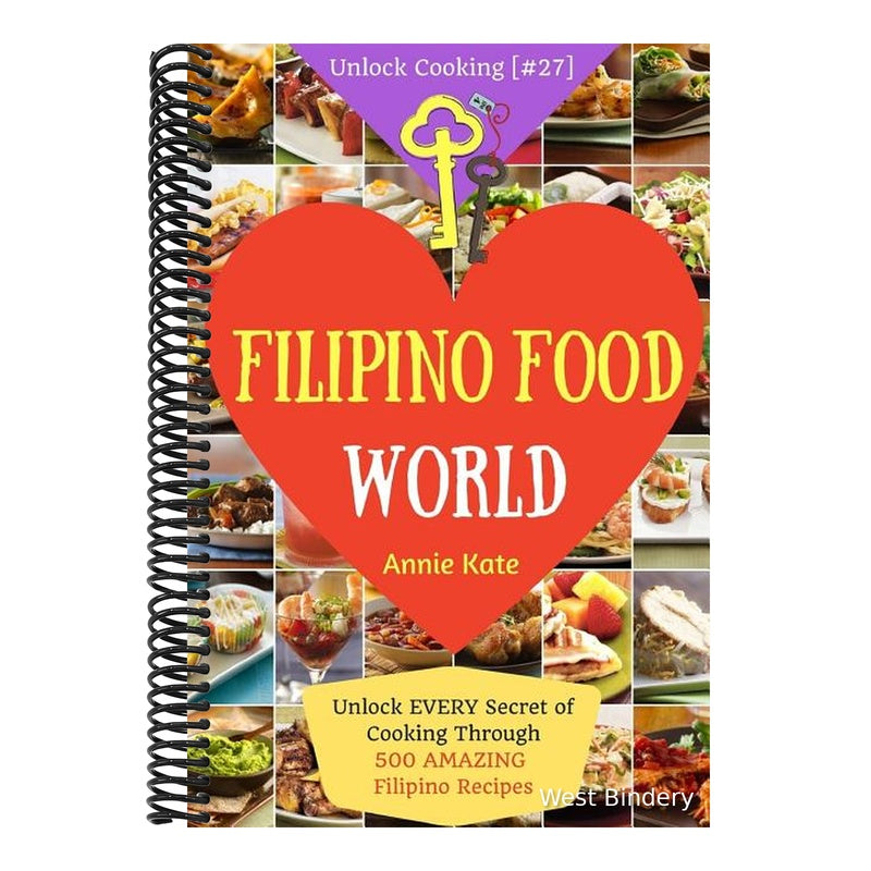 Welcome to Filipino Food World: Unlock EVERY Secret of Cooking Through 500 AMAZING Filipino Recipes ( Filipino Cookbook, Filipino Recipe Book, Philipp