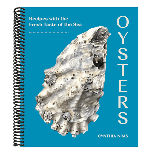 Oysters: Recipes with the Fresh Taste of the Sea (a Seafood Cookbook)