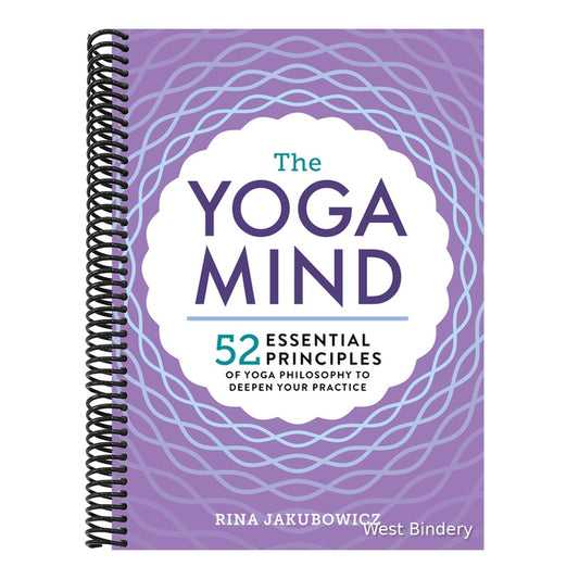 The Yoga Mind: 52 Essential Principles of Yoga Philosophy to Deepen Your Practice
