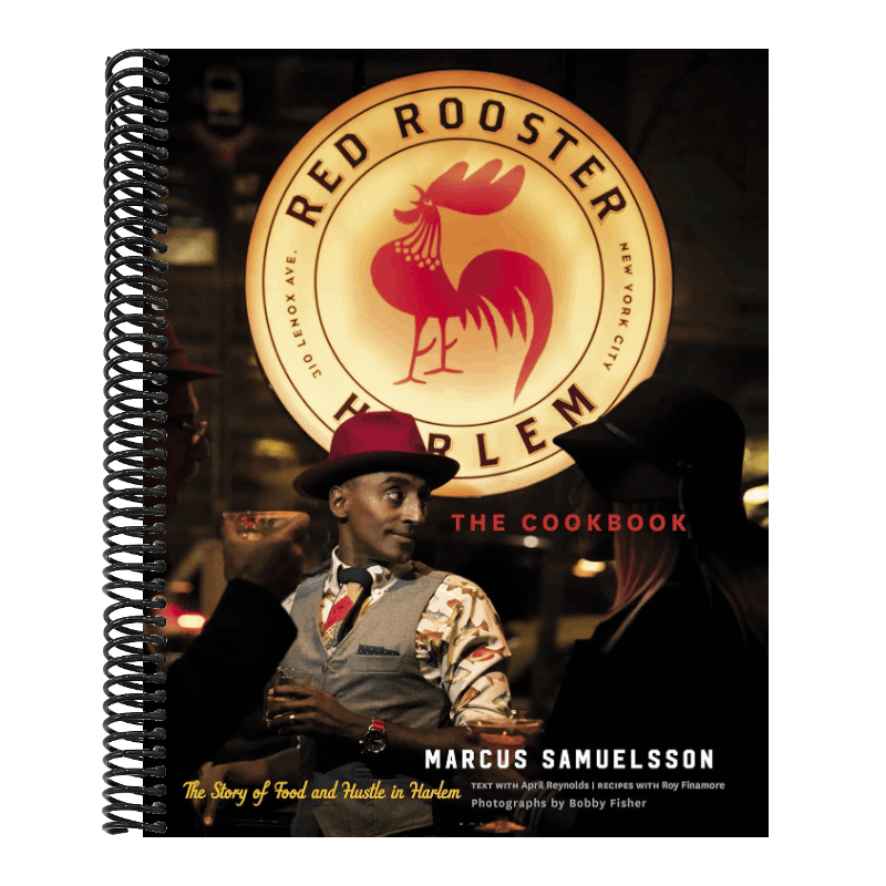 The Red Rooster Cookbook: The Story of Food and Hustle in Harlem