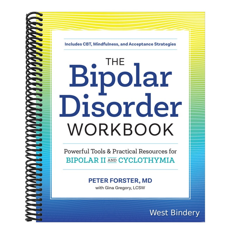 The Bipolar Disorder Workbook: Powerful Tools and Practical Resources for Bipolar II and Cyclothymia