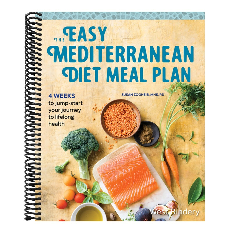 The Easy Mediterranean Diet Meal Plan: 4 Weeks to Jump-Start Your Journey to Lifelong Health