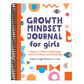 Growth Mindset Journal for Girls: A Space to Embrace Challenges, Build Confidence, and Dream Big