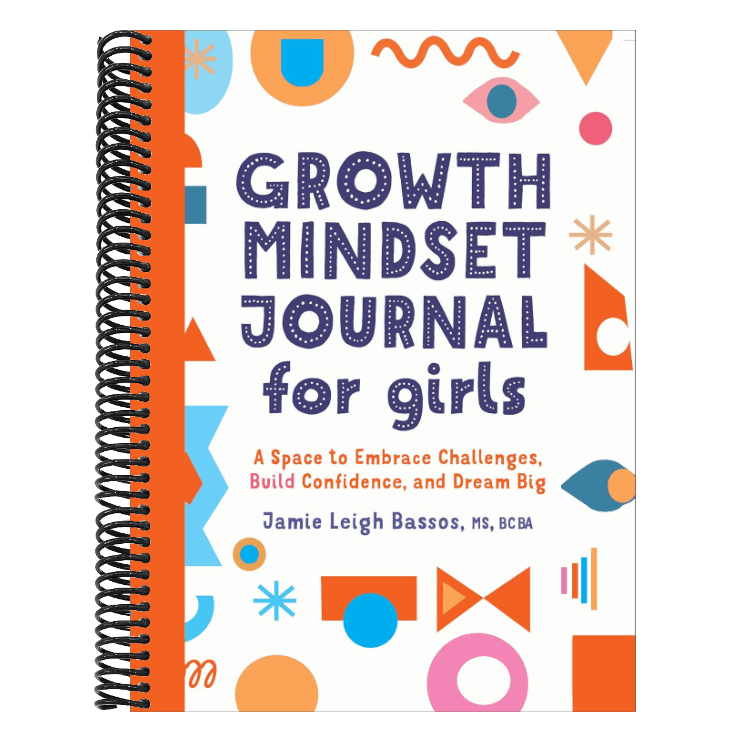 Growth Mindset Journal for Girls: A Space to Embrace Challenges, Build Confidence, and Dream Big