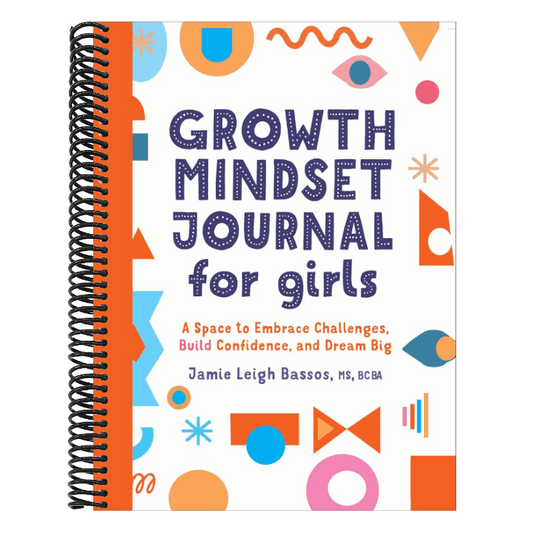 Growth Mindset Journal for Girls: A Space to Embrace Challenges, Build Confidence, and Dream Big
