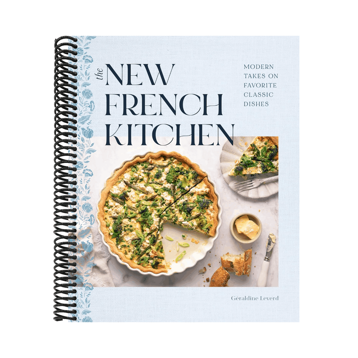 The New French Kitchen: Modern Takes on Favorite Classic Dishes
